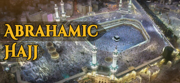 What are the features of the Abrahamic Hajj?