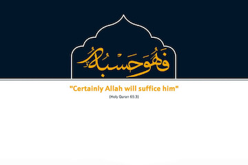 "Certainly Allah will suffice him"