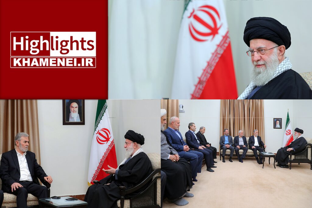 Highlights of Leader's meeting with Ziyad al-Nakhalah, March 28, 2024